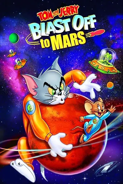  انیمیشن Tom and Jerry Blast Off to Mars! 2005