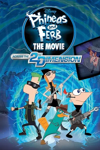  انیمیشن Phineas and Ferb the Movie: Across the 2nd Dimension 2011