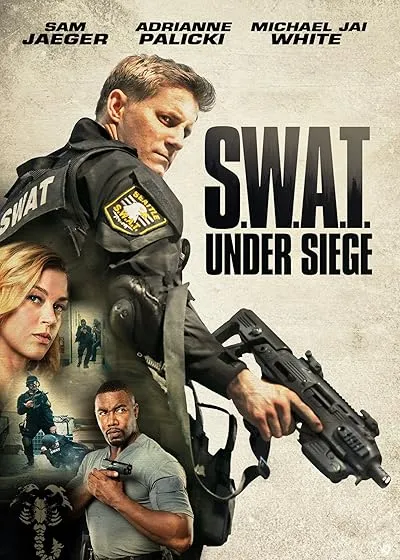  فیلم S.W.A.T.: Under Siege 2017