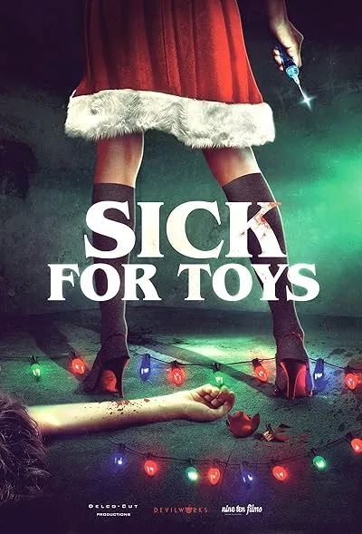  فیلم Sick for Toys 2018