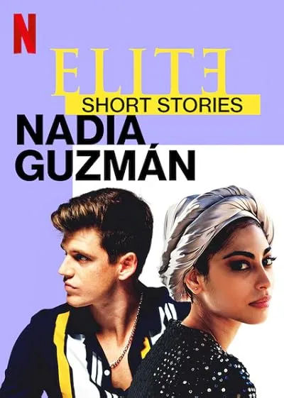  سریال Elite Short Stories: Nadia Guzmán
