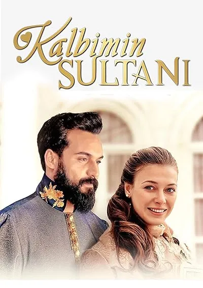 سریال ترکی Kalbimin Sultanı