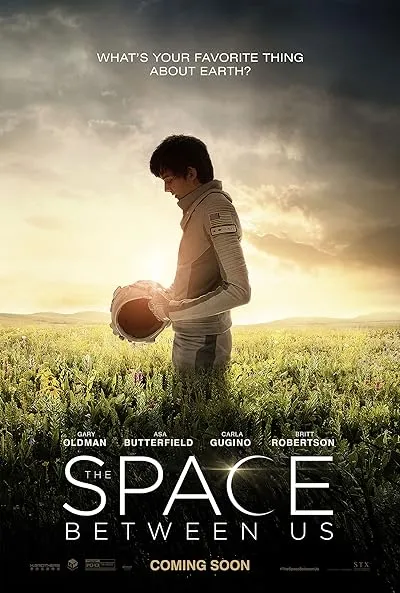  فیلم The Space Between Us 2017