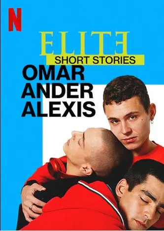  سریال Elite Short Stories: Omar Ander Alexis