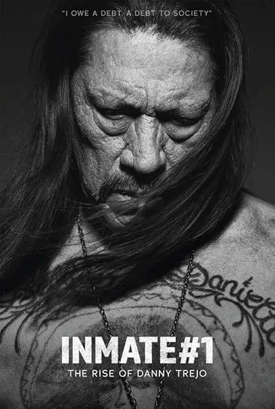 مستند Inmate #1: The Rise of Danny Trejo 2019
