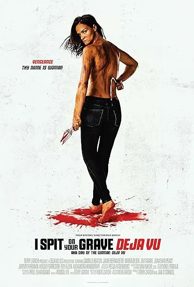  فیلم I Spit on Your Grave: Deja Vu 2019