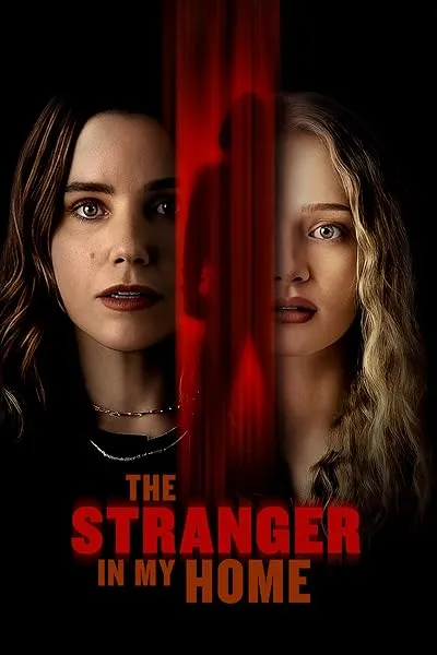  فیلم The Stranger in My Home 2025